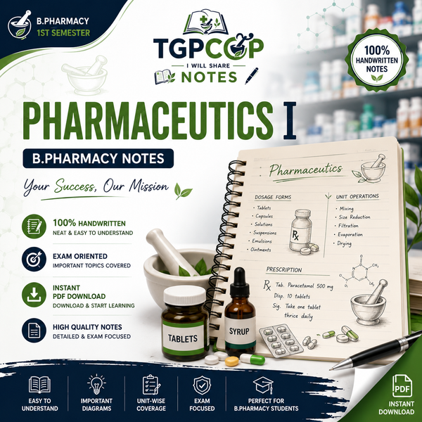 TGPCOP NOTES – Pharmaceutics I (B.Pharm 1st Sem)